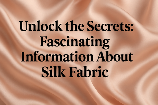 Unlock the Secrets: Fascinating Information About Silk Fabric